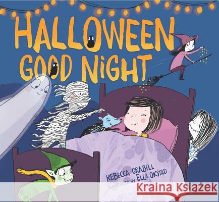 Halloween Good Night Rebecca Grabill Ella Okstad 9781481450614 Atheneum Books for Young Readers