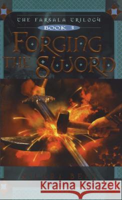 Forging the Sword Hilari Bell 9781481450997 Simon Pulse