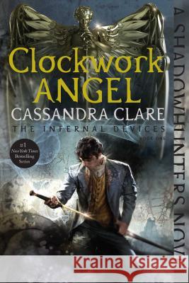 Clockwork Angel Cassandra Clare 9781481456029 Margaret K. McElderry Books