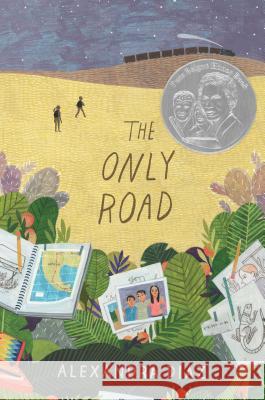 The Only Road Alexandra Diaz 9781481457507 Simon & Schuster/Paula Wiseman Books