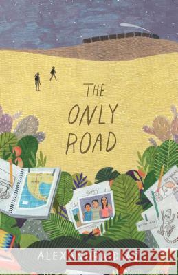 The Only Road Alexandra Diaz 9781481457514 Simon & Schuster/Paula Wiseman Books