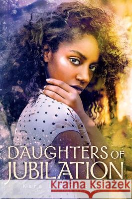 Daughters of Jubilation Kara Lee Corthron 9781481459518 Salaam Reads / Simon & Schuster Books for You
