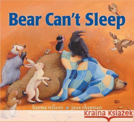 Bear Can't Sleep Karma Wilson Jane Chapman 9781481459730 Margaret K. McElderry Books