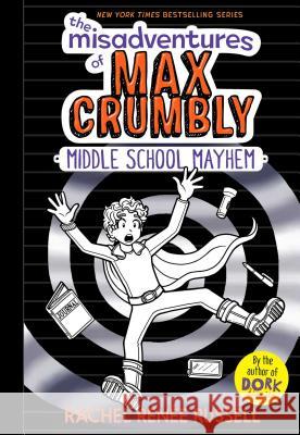 The Misadventures of Max Crumbly 2, 2: Middle School Mayhem Russell, Rachel Renée 9781481460033