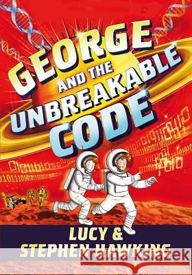 George and the Unbreakable Code Stephen Hawking Lucy Hawking Garry Parsons 9781481466288 Simon & Schuster Books for Young Readers