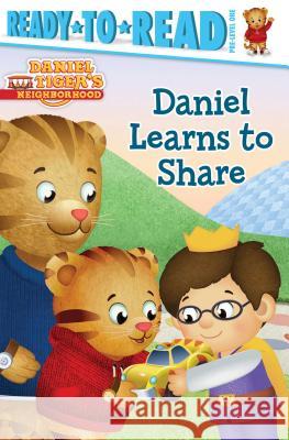 Daniel Learns to Share: Ready-To-Read Pre-Level 1 Friedman, Becky 9781481467520 Simon Spotlight
