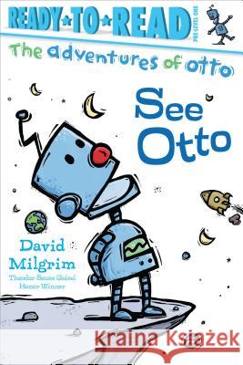 See Otto: Ready-To-Read Pre-Level 1 Milgrim, David 9781481467964 Simon Spotlight