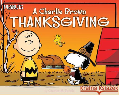A Charlie Brown Thanksgiving Charles M. Schulz Scott Jeralds Daphne Pendergrass 9781481468053 Simon Spotlight