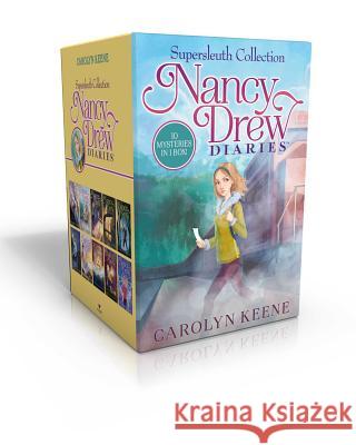Nancy Drew Diaries Supersleuth Collection (Boxed Set): Curse of the Arctic Star; Strangers on a Train; Mystery of the Midnight Rider; Once Upon a Thri Keene, Carolyn 9781481469241 Aladdin Paperbacks