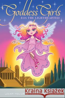 EOS the Lighthearted Joan Holub Suzanne Williams 9781481470209