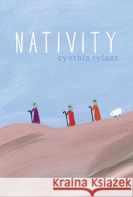 Nativity Cynthia Rylant Cynthia Rylant 9781481470414 Beach Lane Books