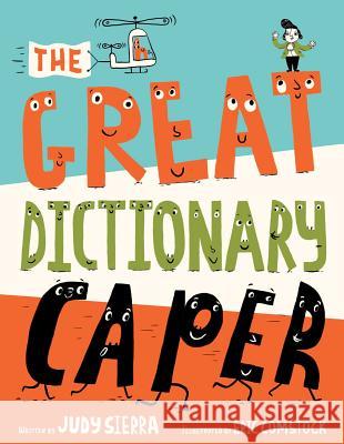 The Great Dictionary Caper Judy Sierra Eric Comstock 9781481480048