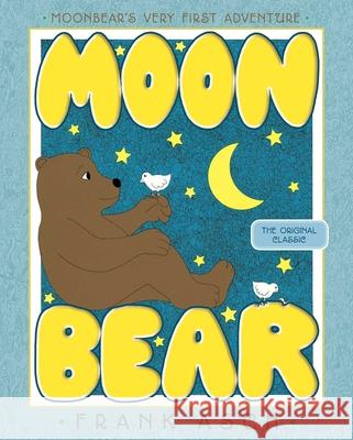 Moonbear Frank Asch Frank Asch 9781481480642