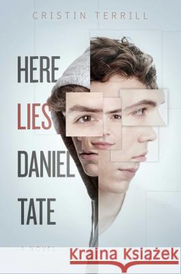 Here Lies Daniel Tate Cristin Terrill 9781481480772 Simon & Schuster Books for Young Readers