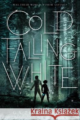 Cold Falling White, 2 Prendergast, G. S. 9781481481885 Simon & Schuster Books for Young Readers