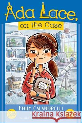 ADA Lace, on the Case Emily Calandrelli Tamson Weston Renee Kurilla 9781481485982 Simon & Schuster Books for Young Readers