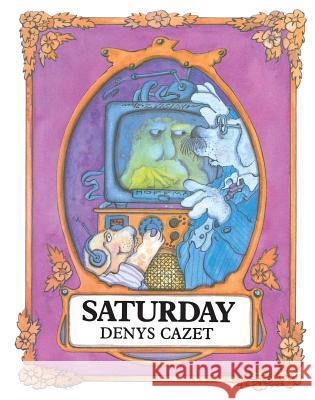 Saturday Cazet 9781481488099 Aladdin