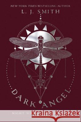 Dark Angel, 4 Smith, L. J. 9781481489447 Simon Pulse