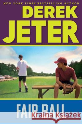 Fair Ball Derek Jeter Paul Mantell 9781481491495 Simon & Schuster/Paula Wiseman Books