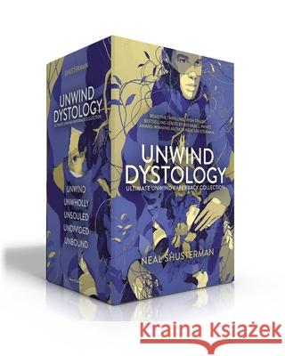 Ultimate Unwind Paperback Collection (Boxed Set): Unwind; Unwholly; Unsouled; Undivided; Unbound Shusterman, Neal 9781481491815 Simon & Schuster Books for Young Readers