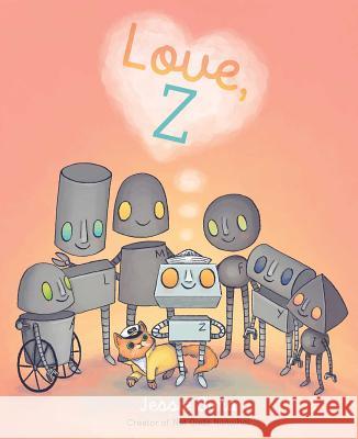 Love, Z Jessie Sima Jessie Sima 9781481496773 Simon & Schuster Books for Young Readers