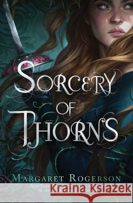 Sorcery of Thorns Margaret Rogerson 9781481497619