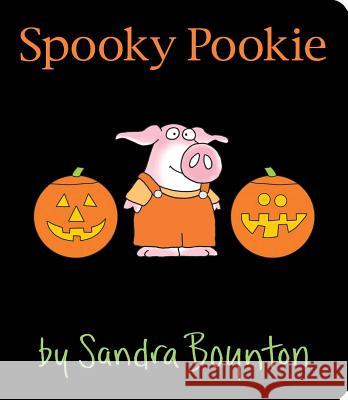 Spooky Pookie Sandra Boynton Sandra Boynton 9781481497671 Little Simon