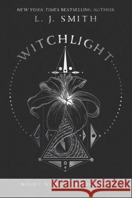 Witchlight, 9 Smith, L. J. 9781481498203 Simon Pulse