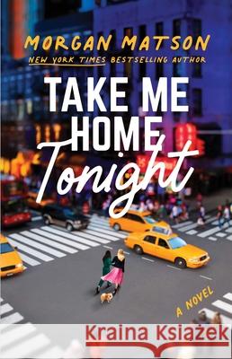 Take Me Home Tonight Morgan Matson 9781481498982 Simon & Schuster Books for Young Readers
