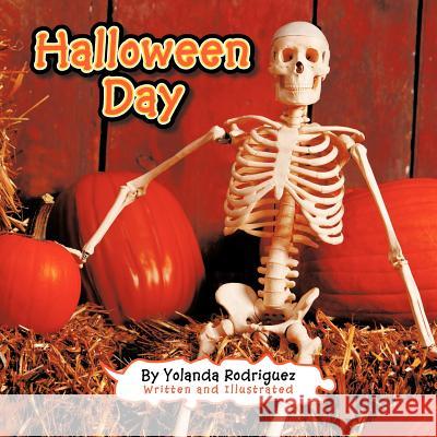 Halloween Day Yolanda Rodriguez 9781481701617 Authorhouse