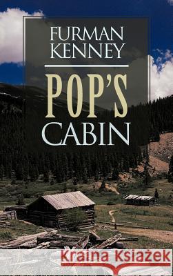 Pop's Cabin Furman Kenney 9781481703987