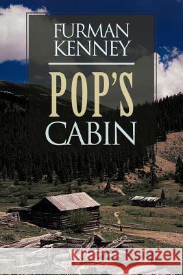 Pop's Cabin Furman Kenney 9781481704007