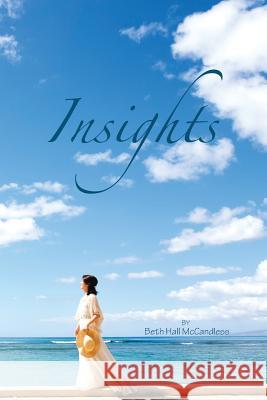 Insights Beth Hall McCandless 9781481707299 Authorhouse