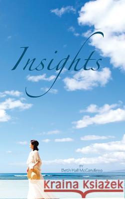 Insights Beth Hall McCandless 9781481707305 Authorhouse