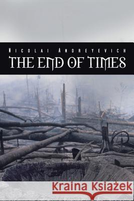 The End of Times Nicolai Andreyevich 9781481711609