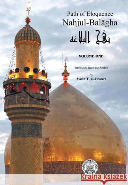 Nahjul-Balagha: Path of Eloquence Al-Jibouri, Yasin T. 9781481712637 Authorhouse