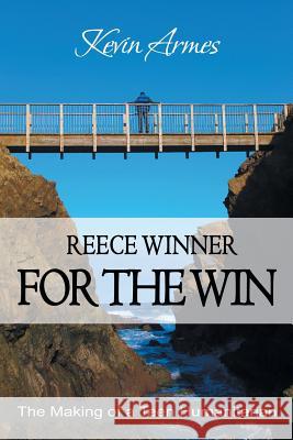 Reece Winner for the Win: The Making of a Teen Humanitarian Armes, Kevin 9781481713351