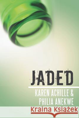 Jaded Karen Achille Philia Anekwe 9781481713504 Authorhouse