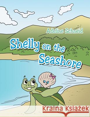 Shelly on the Seashore Adeline Schneid 9781481714082