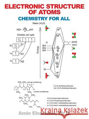 Electronic Structure of Atoms: Chemistry for All Amin Elsersawi Ph.D. 9781481714273