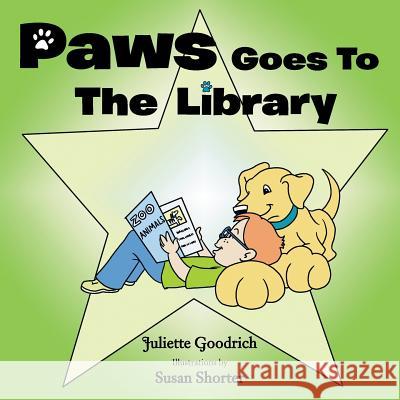 Paws Goes To The Library Juliette Goodrich 9781481719193