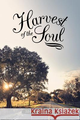 Harvest of the Soul Joel Terry May 9781481719544 Authorhouse