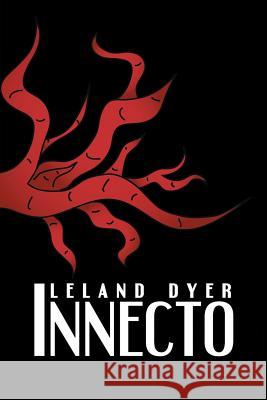 Innecto Leland Dyer 9781481720984 Authorhouse