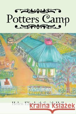 Potters Camp Helen Elizabeth Smith Hall 9781481726214