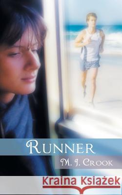 Runner M. J. Crook 9781481726955 Authorhouse