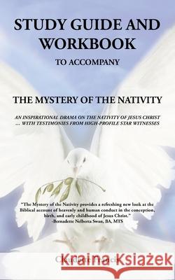 Study Guide and Workbook: The Mystery of the Nativity an Inspirational Drama on the Nativity of Jesus Christ Francis, Claudette 9781481727310 Authorhouse