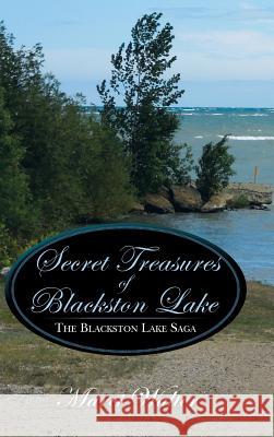 Secret Treasures of Blackston Lake: The Blackston Lake Saga Walter, Marci 9781481728935