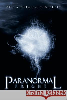 Paranormal Fright Diana Formisano Willett 9781481732697