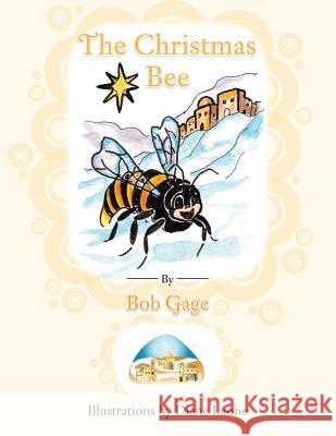 The Christmas Bee Bob Gage 9781481738255