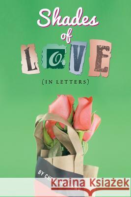 Shades of Love (in Letters) Chris Adalikwu 9781481738293 Authorhouse